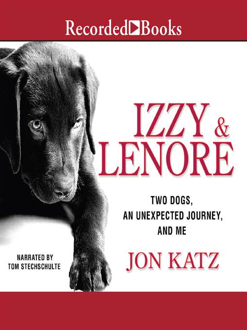 Title details for Izzy & Lenore by Jon Katz - Available